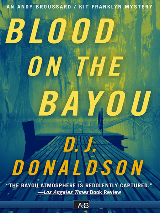 Title details for Blood on the Bayou by D.J. Donaldson - Available